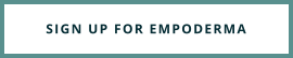 SIGN UP FOR EMPODERMA